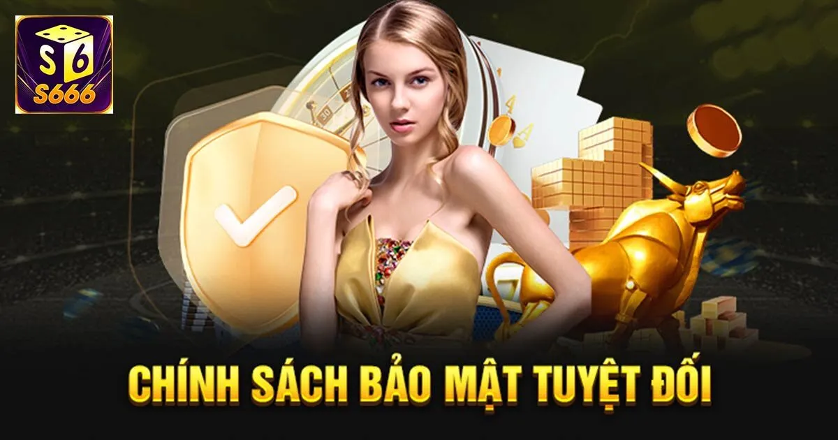 Cập Nhật Điều Khoản Và Điều Kiện S666 Mới Nhất 2024 2 Điều khoản và điều kiện S666 về bảo mật thông tin