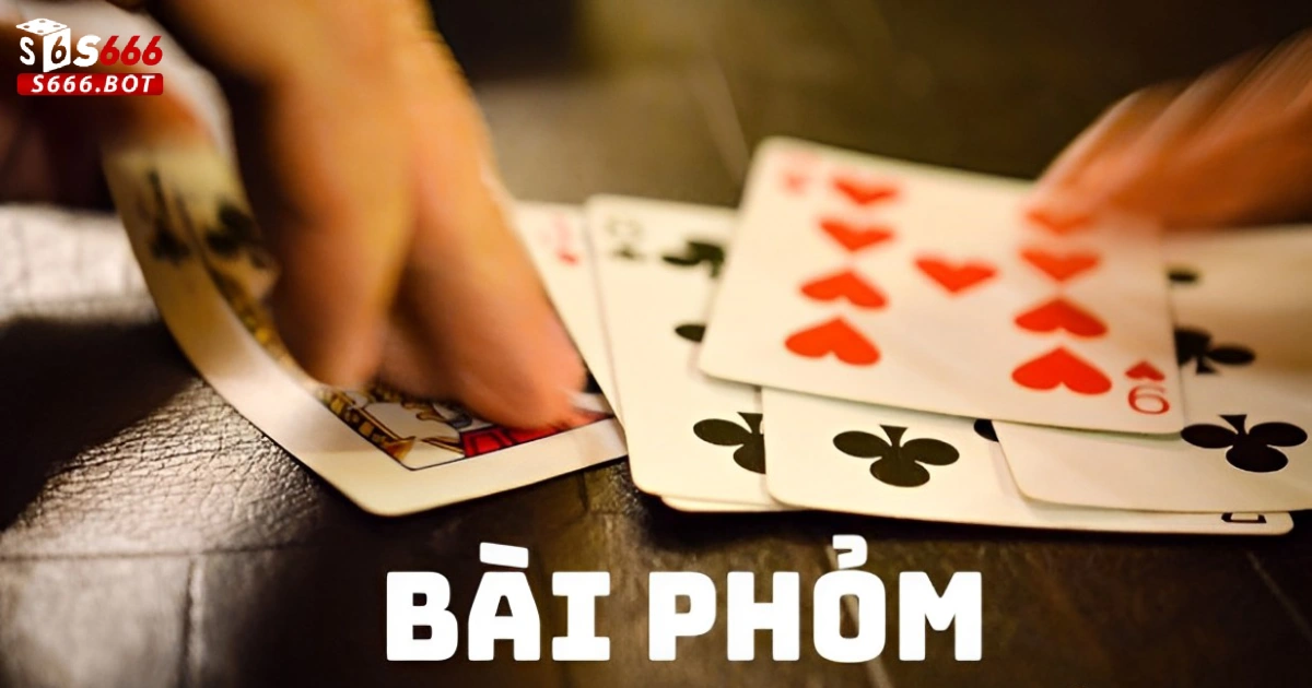 Chơi Game Bài Phỏm S666: Thiên Đường Đổi Thưởng Đỉnh Cao 1 Hướng Dẫn Cách Chơi Game Bài Phỏm S666