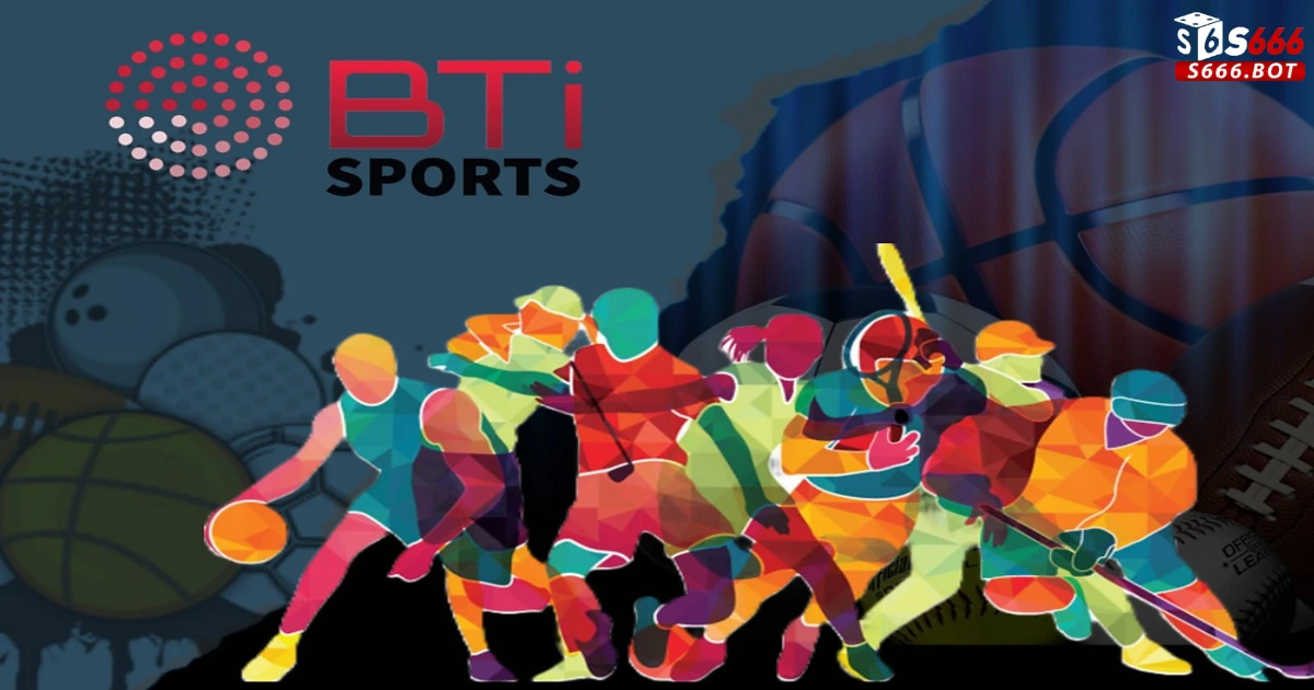 Trải Nghiệm BTI Sports S666 Với Tỷ Lệ Kèo Cược Cực Hấp Dẫn 1 Giới Thiệu BTI Sports S666